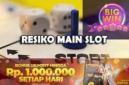 Resiko Main Slot Online Di Indonesia 2024 Hari Ini Live